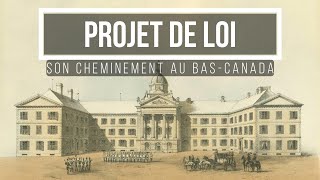 The progress of a bill in Lower Canada