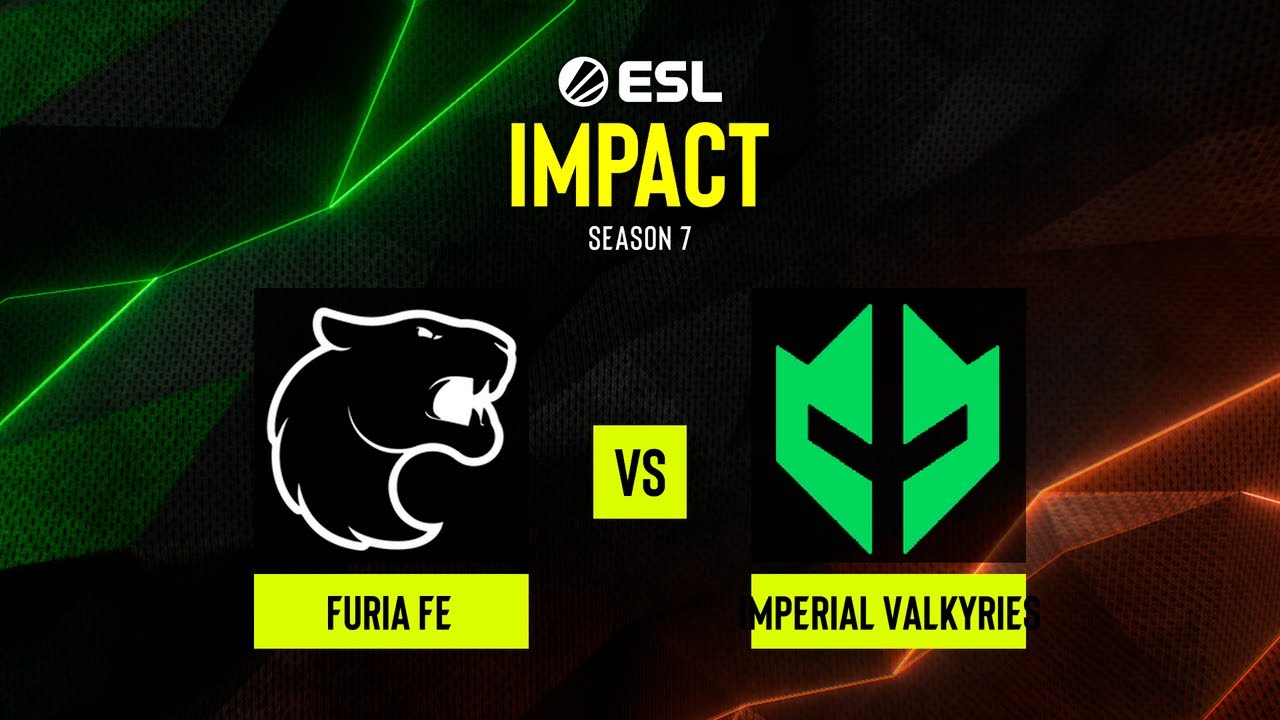 FURIA fe vs. Imperial Valkyries - ESL Impact League Season 7 Finals