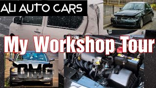 My Workshop Tour Ali Auto Cars