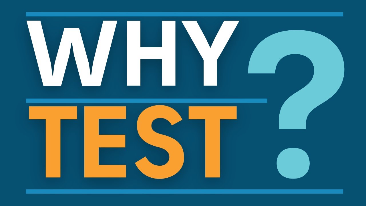 Why Test? - YouTube