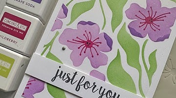 Introducing Stencil - Layering Organic Blooms and Organic Bloom Clear Stamps