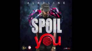 Alkaline - Spoil You (Raw) || October 2016 ||