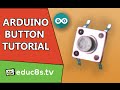 Arduino Turorial: How to use a button with Arduino Uno