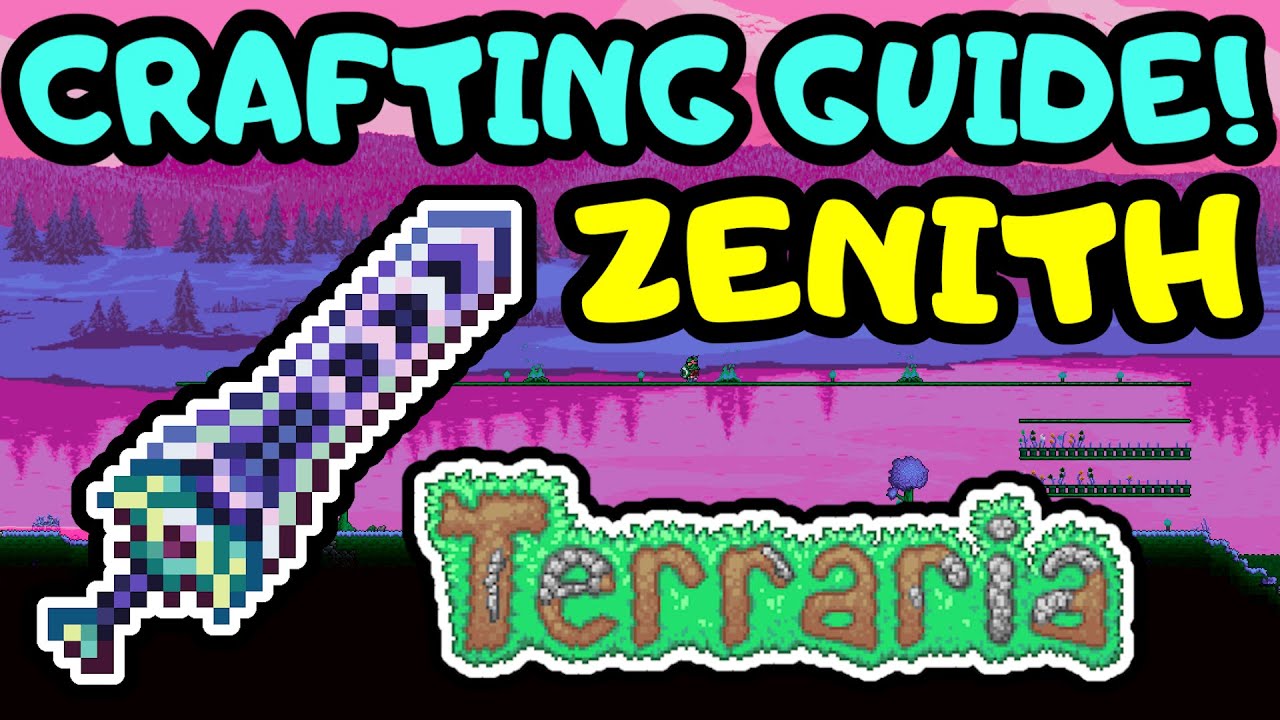 Terraria Zenith Guide (PC) - How to Obtain the Most Powerful Weapon