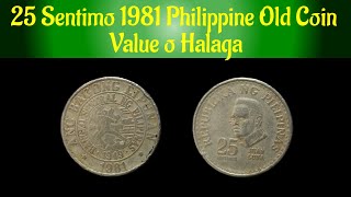 25 Sentimo 1981 Philippine Old Coin Value o Halaga