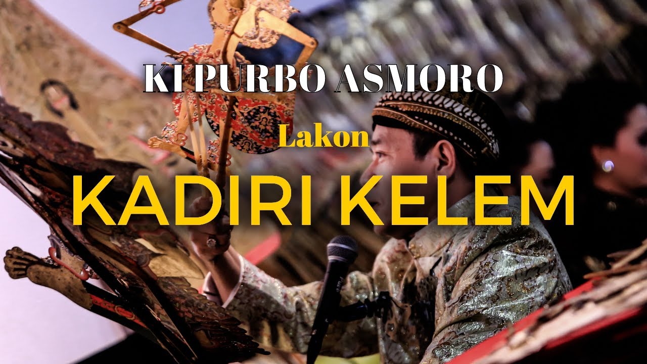 Wayang Kulit Lakon KADIRI KELEM - KI PURBO ASMORO