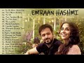 Best Of Emraan Hashmi Songs -  Top 20 Songs Of Emraan Hashmi   Heartbreak mashup latest hindi songs