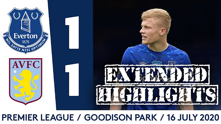 EVERTON 1-1 ASTON VILLA | EXTENDED PREMIER LEAGUE HIGHLIGHTS