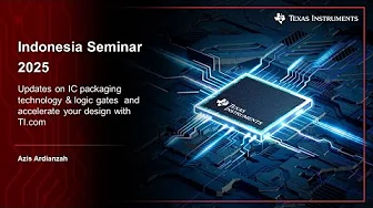 Updates on IC packaging technology & logic gates and accelerate your design with TI.com
