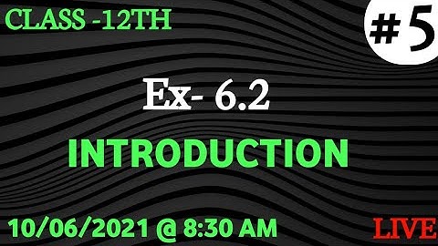 EXERCISE 6.2 ELEMENT OF MATHEMATICS CLASS 12 MATHS | CONTINUITY AND DIFFERENTIABILITY |