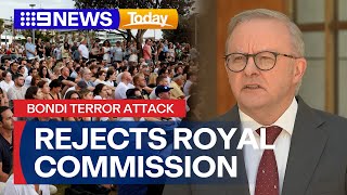 PM faces pressure after rejecting calls for Royal Commission into Bondi attack | 9 News Australia