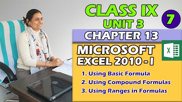 Office Tools | Class IX  |  Unit 3 | Chapter 13 | PART 7 | MS Excel 2010 - I