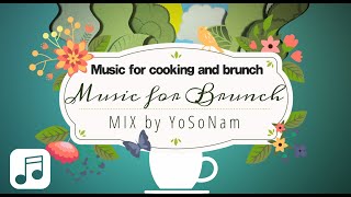 Music for cooking and brunch. the start of the day ♬ #brunchmusic #브런치음악