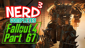 Nerd³ Completes... Fallout 4 - 67 - All Systems Nominal