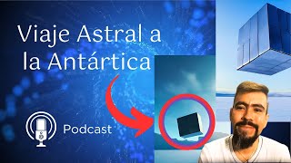 ❄Viaje Astral a la Antártica❄ // Camilo Andrés Gutiérrez