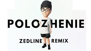 Polozhenie (Zedline remix) but without breaks in song.