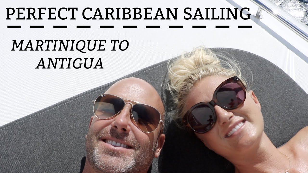 Ep 32. Perfect Caribbean sailing – Martinique to Antigua (Sailing Susan Ann II)