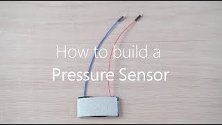 How to build a Pressure Sensor