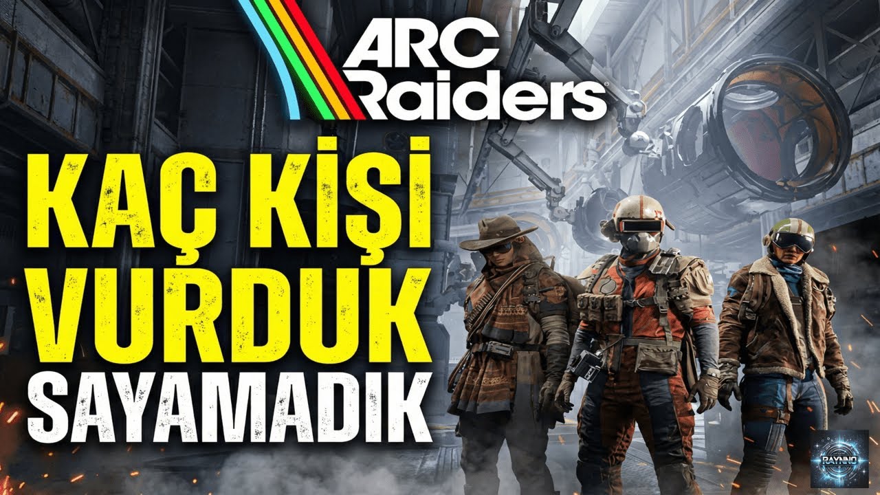 KAÇ KİŞİ VURDUK SAYAMADIK 🔥 | ARC RAİDERS