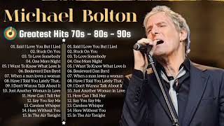 Michael Bolton, Soft Rock Ballads 70s 80s 90s  Rod Stewart, Eric Clapton, Elton John, Phil Collins