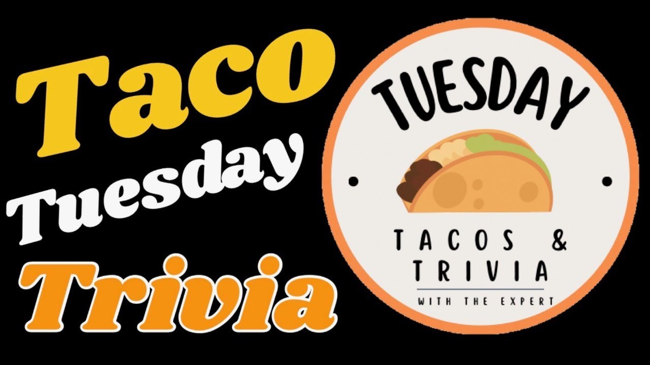 Taco Tuesday Trivia! YouTube