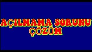 Programların Açılmama Sorunu Çözümü