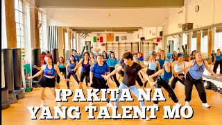 IPAKITA NA YANG TALENT MO  - Dance Fitness/ Zumba/ Fitness Motivation/ Healthy Lifestyle/ Workout 