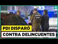 PDI enfrenta a disparos a delincuentes que intentaron robarle su auto: sujetos se dieron a la fuga.