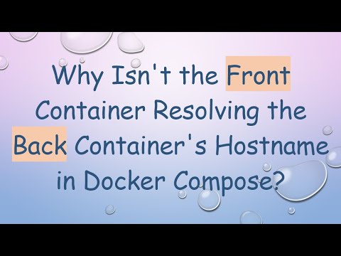 Why Isn't the Front Container Resolving the Back Container's Hostname in Docker Compose?