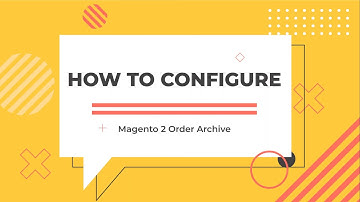Magento 2 Order Archive | How to configure order archive?