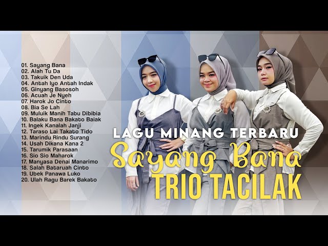 Album Lagu Minang Viral TRIO TACILAK VIRAL 2023 Sayang Bana class=