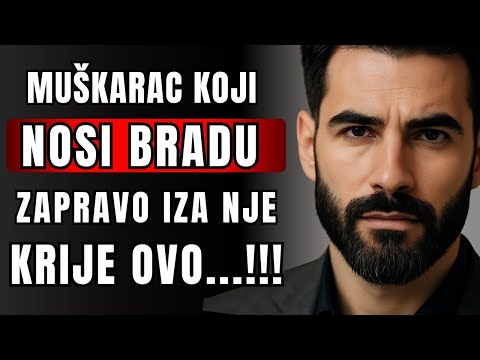 Evo šta BRADA govori O MUŠKARCU