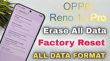 OPPO Reno 14 Pro Erase All Data | Factory Reset | Reset All Settings | Backup & Restore 🔥🔥🔥