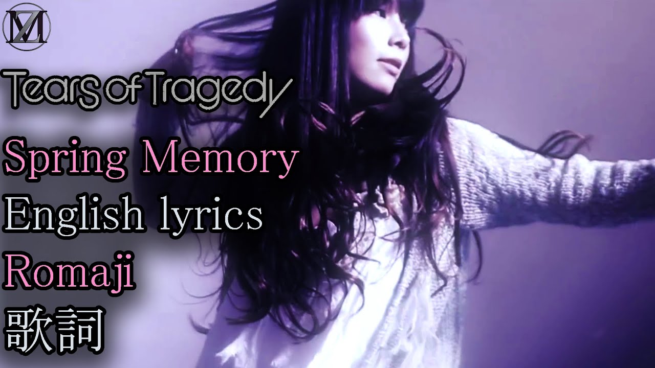 Tears of Tragedy - Spring Memory [English lyrics] [Romaji] - YouTube