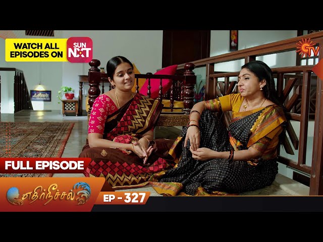 Ethirneechal - Ep 327 | 21 February 2023 | Tamil Serial | Sun TV