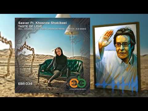 Sasver Ft Khosrow Shakibaei Taste Of Love Emad EBEAT Remix 