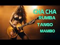 Best Of Nonstop Latin Hits 2023 - Super Relaxing RUMBA / CHA CHA / TANGO / MAMBO | NonStop 2023 Mix