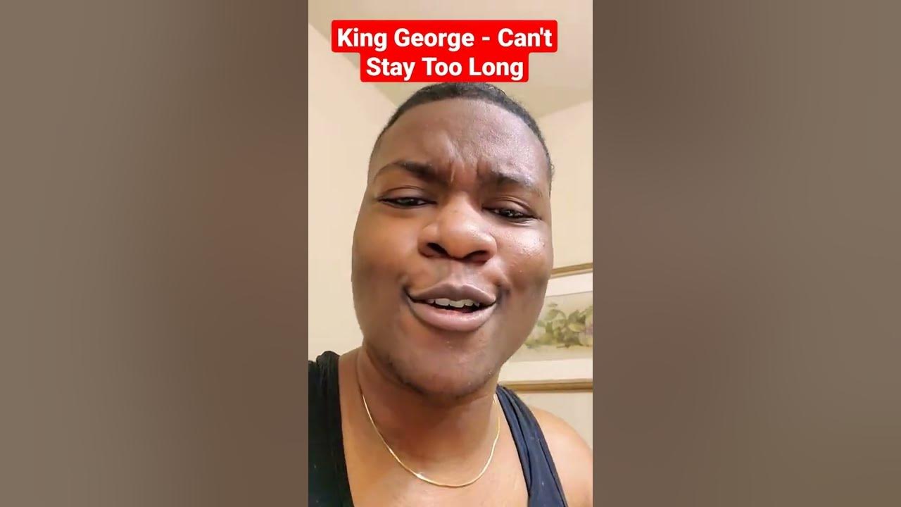 king-george-can-t-stay-too-long-myia-b-music-youtube
