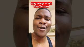 Video thumbnail of "King George - Can't Stay Too Long | Myia B Music"