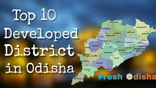 Top 10 Developed District In Odisha || Fresh Odisha