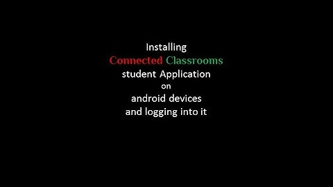 Installing Connected Classrooms™ Student Application