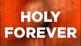 Holy Forever (Lyrics)