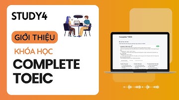 STUDY4 - Giới thiệu Khóa Học COMPLETE TOEIC