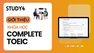 STUDY4 - Giới thiệu Khóa Học COMPLETE TOEIC