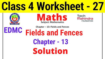 Worksheet 27 Class 4 EDMC Maths Chapter 13 Fields and Fences गणित कार्यपत्रक 27 Solution