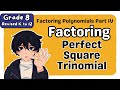 Factoring Perfect Square Trinomial (1st) First Quarter Grade 8 Matatag Revised K-12 Math Tutorial