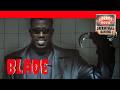 Horror Movie Survival Guide ~ BLADE "I'm gonna be a Naughty Vampire God"