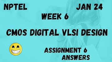 CMOS Digital VLSI Design  | Assignment 6 | NPTEL 2024