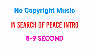 No Copyright Intro/Outro Music For Creators || 8-9 Second || In Search Of Peace