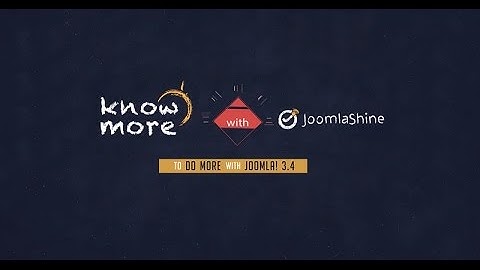 #KnowMore with JoomlaShine - A Big Thanks to Joomla! 3.4